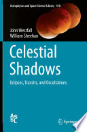 Celestial Shadows [E-Book] : Eclipses, Transits, and Occultations /