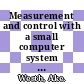 Measurement and control with a small computer system : some applications of the ABC80 microcomputer.