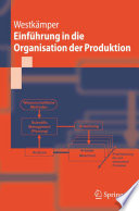 Einführung in die Organisation der Produktion [E-Book] /