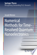 Numerical Methods for Time-Resolved Quantum Nanoelectronics [E-Book] /