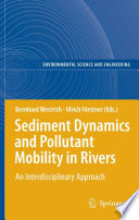 Sediment Dynamics and Pollutant Mobility in Rivers [E-Book] : An Interdisciplinary Approach /