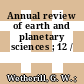 Annual review of earth and planetary sciences ; 12 /
