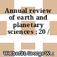 Annual review of earth and planetary sciences ; 20 /