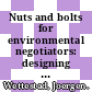 Nuts and bolts for environmental negotiators: designing effective international regimes: a conceptual framework.
