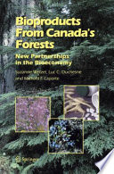 Bioproducts from Canada's forests : new partnerships in the bioeconomy [E-Book] /