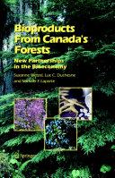 Bioproducts from Canada's forests : new partnerships in the bioeconomy /