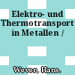 Elektro- und Thermotransport in Metallen /