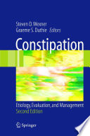 Constipation [E-Book] : Etiology, Evaluation, and Management /