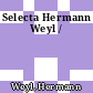 Selecta Hermann Weyl /