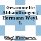 Gesammelte Abhandlungen / Hermann Weyl. 1.