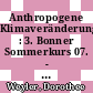Anthropogene Klimaveränderungen : 3. Bonner Sommerkurs 07. - 18. September 1992 /