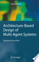 Architecture-Based Design of Multi-Agent Systems [E-Book] /