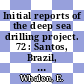 Initial reports of the deep sea drilling project. 72 : Santos, Brazil, to Santos, Brazil, February - April 1890