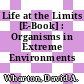 Life at the Limits [E-Book] : Organisms in Extreme Environments /