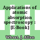 Applications of atomic absorption spectroscopy : [E-Book]