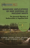 Biosphere implications of deep disposal of nuclear waste : the upwards migration of radionuclides in vegetated soils /