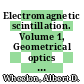 Electromagnetic scintillation. Volume 1, Geometrical optics / [E-Book]