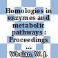 Homologies in enzymes and metabolic pathways : Proceedings of the Miami Winter Symposia : Miami Winter Symposia : Miami, FL, 19.01.1970-23.01.1970.