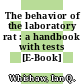 The behavior of the laboratory rat : a handbook with tests [E-Book] /