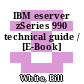IBM eserver zSeries 990 technical guide / [E-Book]