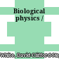 Biological physics /