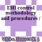 EMI control methodology and procedures /