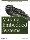 Making embedded systems : [design patterns for great software] /