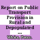 Report on Public Transport Provision in Rural and Depopulated Areas in the United Kingdom [E-Book] /