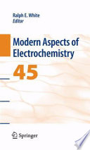 Modern Aspects of Electrochemistry, No. 45 [E-Book] /