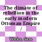 The climate of rebellion in the early modern Ottoman Empire / [E-Book]