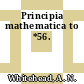 Principia mathematica to *56.
