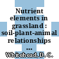 Nutrient elements in grassland : soil-plant-animal relationships [E-Book] /