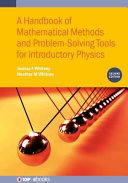 A handbook of mathematical methods and problem-solving tools for introductory physics [E-Book] /