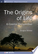 Origins of life : a cosmic perspective [E-Book] /