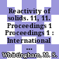 Reactivity of solids. 11, 11. Proceedings 1 Proceedings 1 : International Symposium on the Reactivity of Solids : ISRS : Princeton, NJ, 19.06.88-24.06.88.