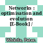Networks : optimisation and evolution [E-Book] /