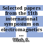 Selected papers from the 11th international symposium on electromagnetics fields in electrical engineering ISEF 2003 / [E-Book]