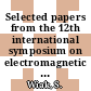 Selected papers from the 12th international symposium on electromagnetic fields in electrical engineering, 2005 / [E-Book]