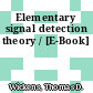 Elementary signal detection theory / [E-Book]