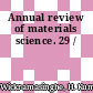 Annual review of materials science. 29 /