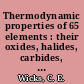 Thermodynamic properties of 65 elements : their oxides, halides, carbides, and nitrides /