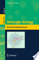Molecular Biology [E-Book] : Not Only for Bioinformaticians /