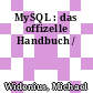 MySQL : das offizelle Handbuch /