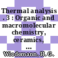 Thermal analysis . 3 : Organic and macromolecular chemistry, ceramics, earth sciences. proceedings : Thermal analysis : proceedings of the international conference . 3 : Davos, 23.08.71-28.08.71 /