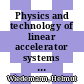 Physics and technology of linear accelerator systems : proceedings of the 2002 Joint USPAS-CAS-Japan-Russian Accelerator School, Long Beach, California 6-14 November 2002 [E-Book] /