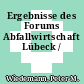 Ergebnisse des Forums Abfallwirtschaft Lübeck /
