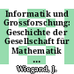 Informatik und Grossforschung: Geschichte der Gesellschaft für Mathematik und Datenverarbeitung.