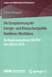 Die Europäisierung der Energie- und Klimaschutzpolitik Nordrhein-Westfalens : die Regierungszeit von CDU/FDP von 2005 bis 2010 /
