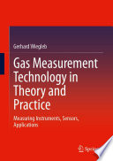Gas Measurement Technology in Theory and Practice [E-Book] : Measuring Instruments, Sensors, Applications /