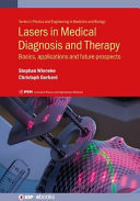 Lasers in medical diagnosis and therapy : basics, applications and future prospects [E-Book] /